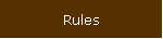 Rules